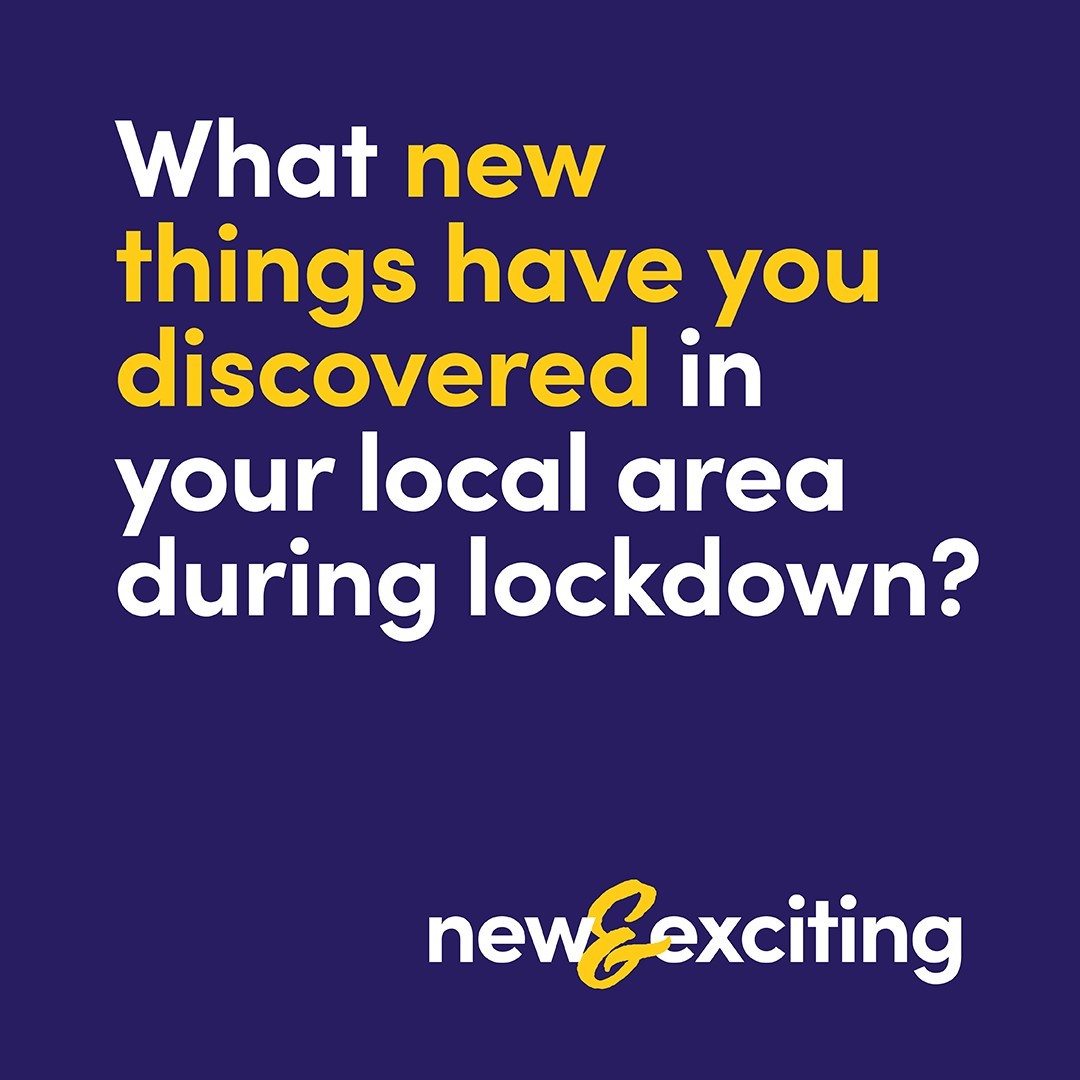 Tell us what new things you've discovered in your local