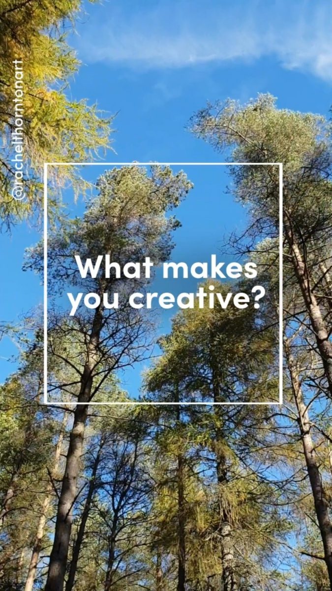 What makes you creative? Tell us how you creative in